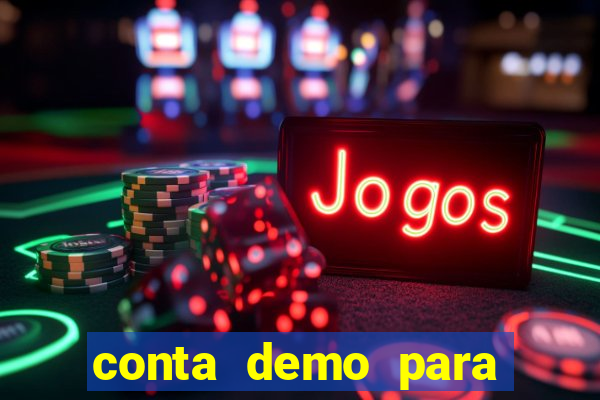 conta demo para jogar fortune tiger